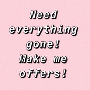 Everything needs to go